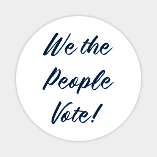 we the people vote Magnet